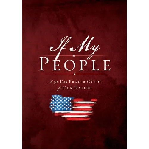 If My People Booklet: A 40-Day Prayer Guide for Our Nation - Paperback