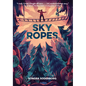 Sky Ropes - Hardcover