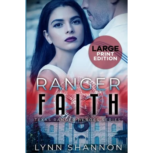 Ranger Faith: A Small-town Christian Romantic Suspense (Large Print) - Paperback