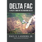 Delta Fac: A Pilot's War in the Mekong Delta - Paperback