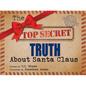 The Top Secret Truth about Santa Claus - Hardcover