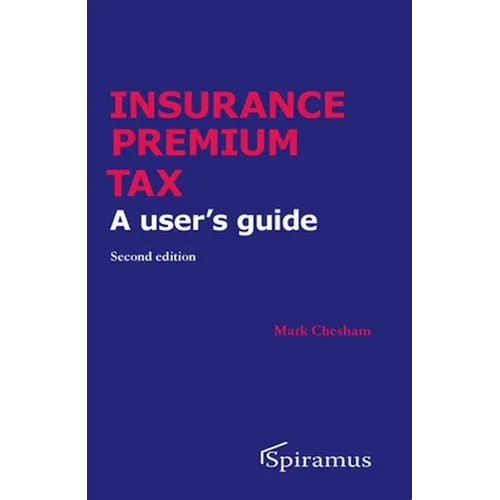 Insurance Premium Tax: A User's Guide - Paperback