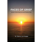 Faces of Grief: Stories of Surviving Loss and Finding Hope - Paperback