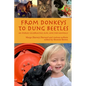 From Donkeys to Dung Beetles: 60 Stories Celebrating Our Love For Animals - Paperback