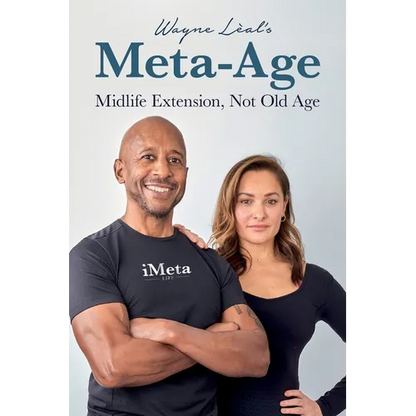 Wayne Lèal's Meta-Age: Midlife Extension, Not Old Age - Paperback