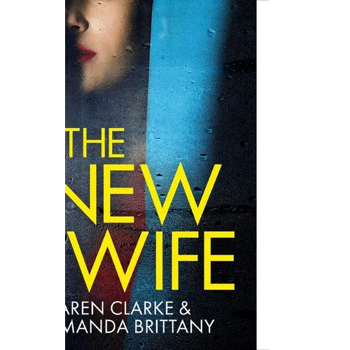 THE NEW WIFE an unputdownable psychological thriller with a breathtaking twist - Paperback