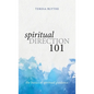 Spiritual Direction 101: The Basics of Spiritual Guidance - Hardcover