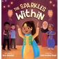 The Sparkles Within: A Festive Children's Book about Finding Your Talents and the Winning Spirit - Hardcover