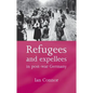 Refugees and Expellees in Post-War Germany - Paperback