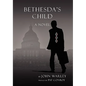Bethesda's Child - Hardcover