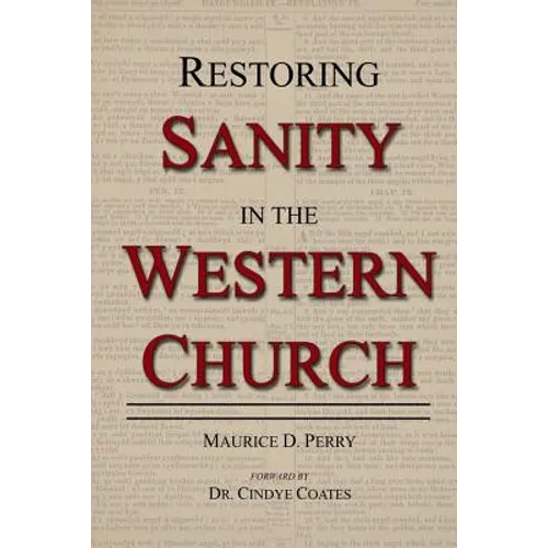 Restoring Sanity in the Western Church - Paperback