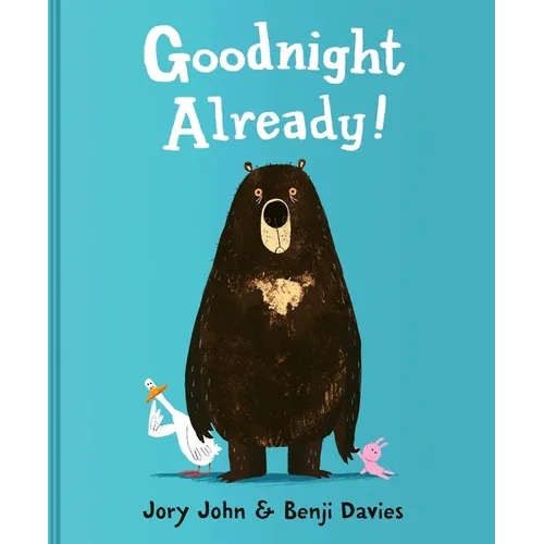 Goodnight Already! - Hardcover