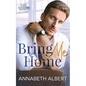Bring Me Home: A Dad's Best Friend Small Town MM Romance - Paperback