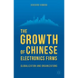 The Growth of Chinese Electronics Firms: Globalization and Organizations - Hardcover