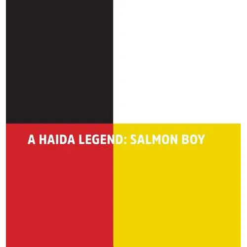 A Haida Legend: Salmon Boy - Hardcover