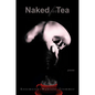 Naked for Tea: Poems - Paperback