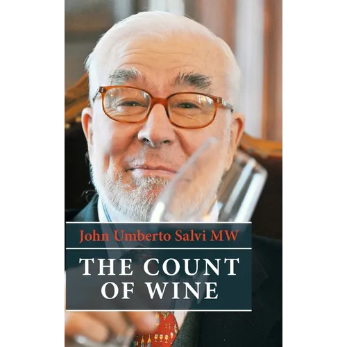 The Count of Wine: A hedonistic autobiography - Hardcover