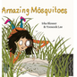 Amazing Mosquitoes [Hardcover] - Hardcover