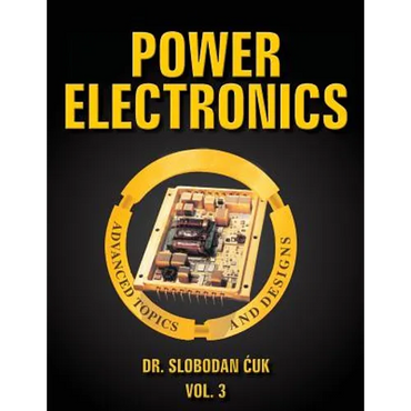 Power Electronics: Advanced Topics and Designs: Vol. 3 - Paperback