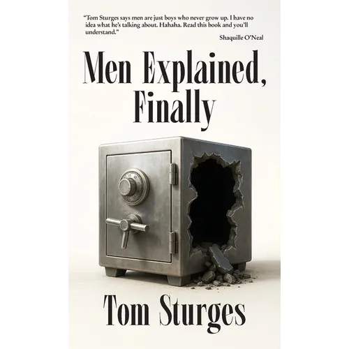 Men Explained, Finally - Hardcover
