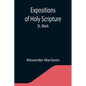 Expositions of Holy Scripture: St. Mark - Paperback