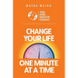 The One Minute Coach: Change Your Life One Minute at a Time! - Paperback