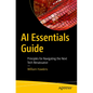 AI Essentials Guide: Principles for Navigating the Next Tech Renaissance - Paperback