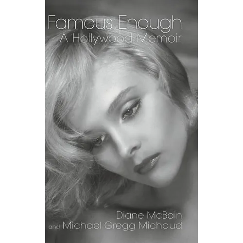 Famous Enough: A Hollywood Memoir (hardback) - Hardcover