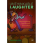 Unthinkable Laughter: (Re)Imagining Anti-Racist Education - Paperback
