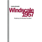 Windscale 1957: Anatomy of a Nuclear Accident - Paperback