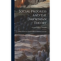 Social Progress and the Darwinian Theory; a Study of Force as a Factor in Human Relations, by George - Hardcover