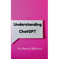 Understanding Chat GPT - Paperback