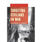 Targeting Civilians in War - Paperback