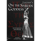 Lucian's On the Syrian Goddess: An Intermediate Greek Reader: Greek Text with Running Vocabulary and Commentary - Paperback