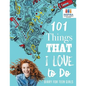 101 Things That I Love to Do Diary for Teen Girls - Paperback
