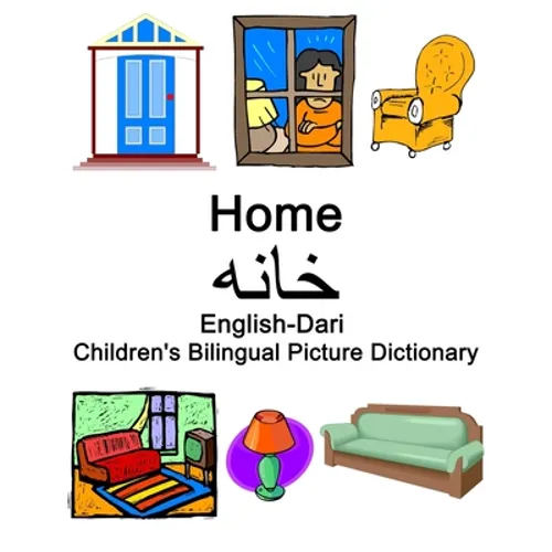 English-Dari Home / خانه Children's Bilingual Picture Dictionary - Paperback