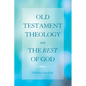 Old Testament Theology and the Rest of God - Hardcover
