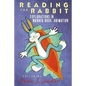 Reading the Rabbit: Explorations in Warner Bros. Animation - Paperback
