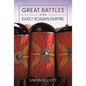 Great Battles of the Early Roman Empire - Hardcover