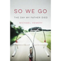 So We Go (paperback edition) - Paperback