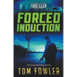 Forced Induction: A John Tyler Thriller - Paperback