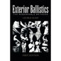 Exterior Ballistics: The Remarkable Methods - Paperback