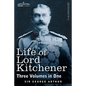 Life of Lord Kitchener, (Three Volumes in One) - Paperback