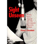 Sight Unseen: Beckett, Pinter, Stoppard, and Other Contemporary Dramatists on Radio - Hardcover