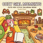 Cozy Girl Moments: Cute POV-Style Coloring Book for Adults and Teens Featuring Everyday Girly Activities for Relaxation - Paperback