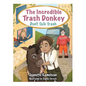 The Incredible Trash Donkey: Don't Talk Trash - Paperback