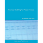 Financial Modelling for Project Finance: Pre-financial close cashflow modelling in Excel - Paperback