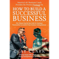 America's #1 Business Coach Provides the Proven Playbook on How to Build a Successful Business: The Ultimate Step-By-Step Guide for Growing a Sustaina - Paperback