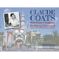 Claude Coats: Walt Disney's Imagineer: The Making of Disneyland from Toad Hall to the Haunted Mansion and Beyond - Hardcover