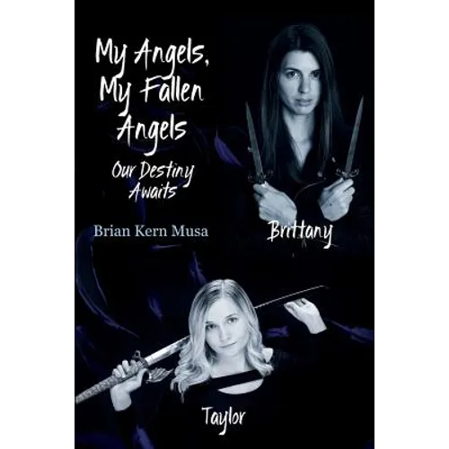 My Angels, My Fallen Angels Our Destiny Awaits - Paperback